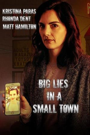 Big Lies in a Small Town's Poster