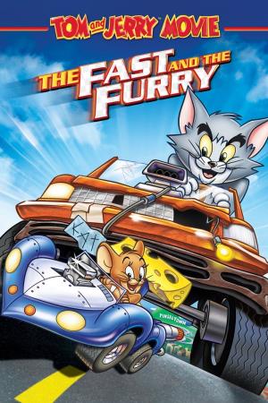 Tom & jerry: the fast and the furry's Poster