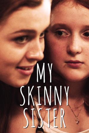 My Skinny sister's Poster