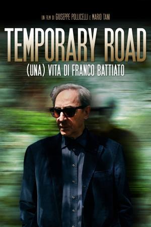 Temporary Road - (Una) vita di Franco Battiato's Poster