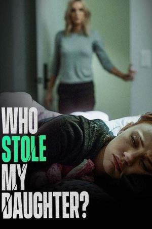 Who Stole My Daughter?'s Poster