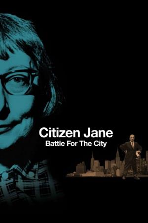 Citizen Jane: Battle for the City's Poster