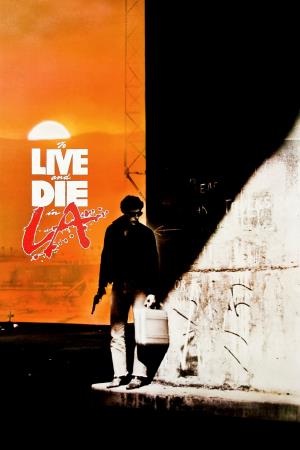 To Live and Die in LA's Poster