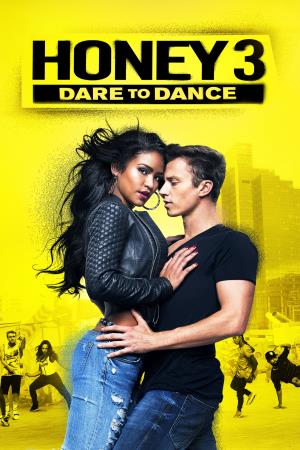 Honey 3: il coraggio di ballare's Poster