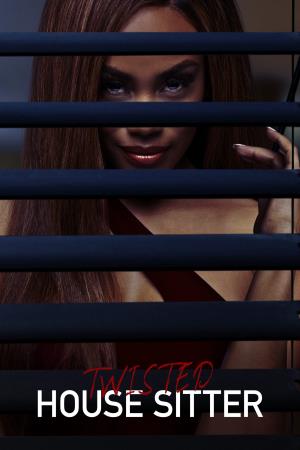Twisted House Sitter's Poster
