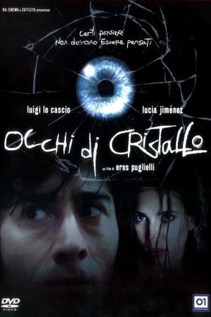 Occhi di cristallo's Poster