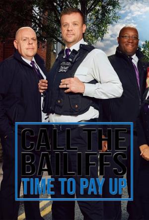 Call the Bailiffs: Time To Pay Up!'s Poster