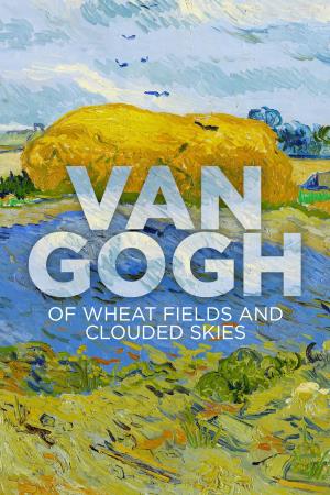 Van Gogh: tra il grano e il cielo's Poster