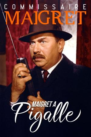 Maigret a Pigalle's Poster