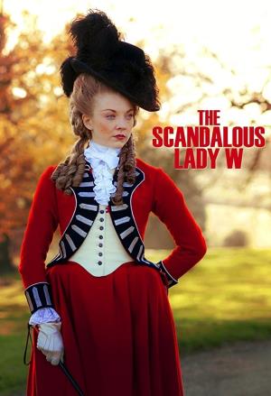 La vita scandalosa di Lady W's Poster