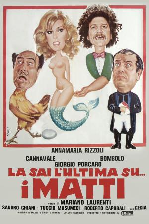 La sai l'ultima sui matti?'s Poster