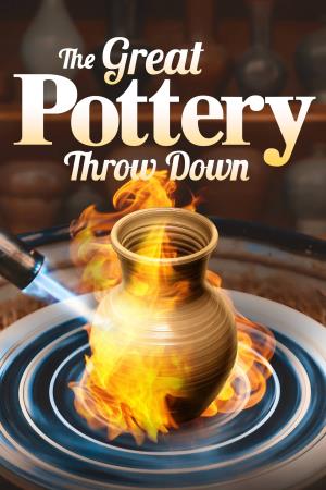 The Great Pottery Throw Down:...'s Poster