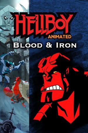 Hellboy: Blood & Iron's Poster