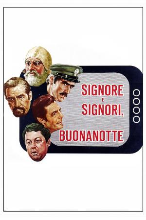Signore e signori, buonanotte's Poster