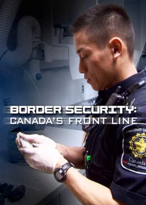 Border Security: Canada's Front Line's Poster