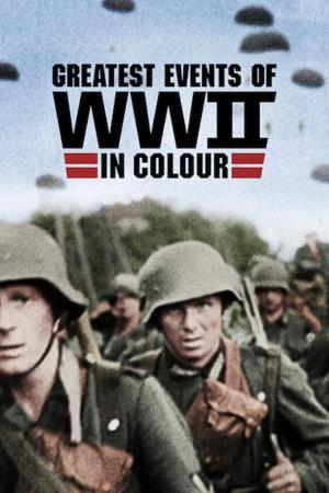 Greatest Events Of World War II's Poster