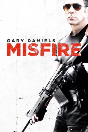 Misfire - Bersaglio mancato's Poster