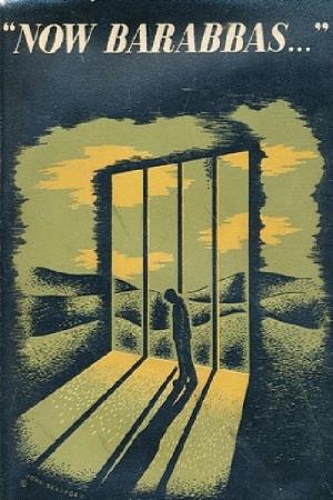 Now Barabbas Was a Robber's Poster