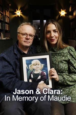 Jason and Clara: In Memory of Maudie's Poster