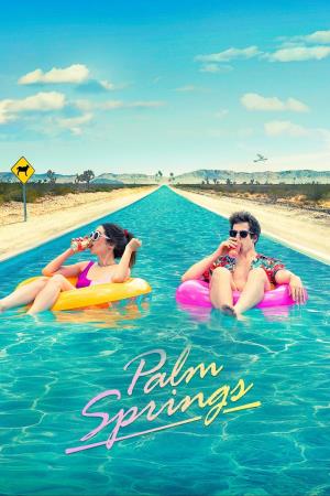 Palm Springs - Vivi come se non ci...'s Poster