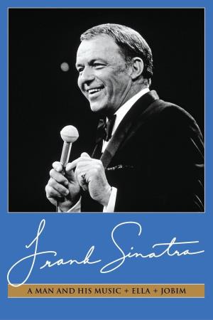 Frank Sinatra: A Man & His Music + Ella + Jobim's Poster