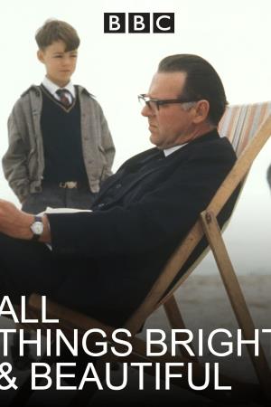 All Things Bright and Beautiful's Poster
