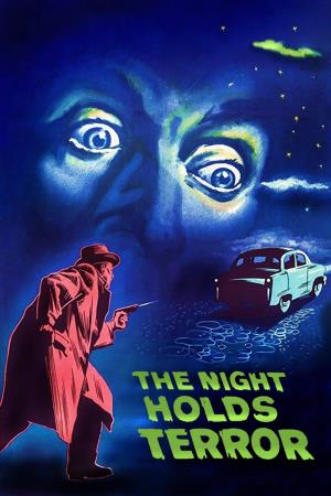 The Night Holds Terror's Poster