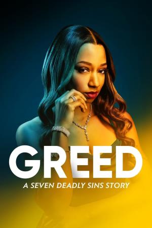 Greed: A Seven Deadly Sins Story's Poster