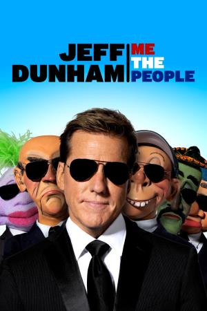 Jeff Dunham: Me The People's Poster