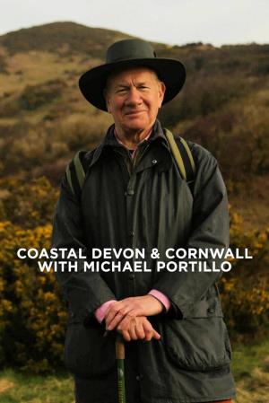 Coastal Devon & Cornwall with Michael Portillo's Poster