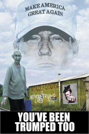 You've Been Trumped Too's Poster