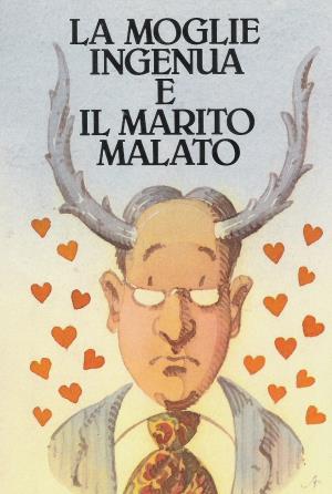 La moglie ingenua, il marito malato's Poster