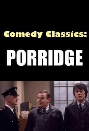 Comedy Classics: Porridge's Poster