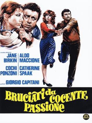 Bruciati da cocente passione's Poster