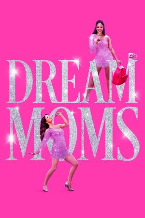Dream Moms's Poster