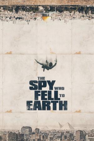 The Spy Who Fell To Earth's Poster