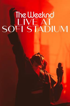 The Weeknd Live at SoFi Stadium's Poster
