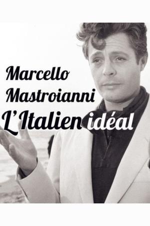 Marcello Mastroianni. L'italiano ideale's Poster