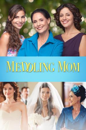 Meddling Mom's Poster