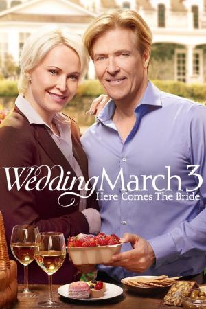 Wedding March 3: Here Comes the Bride's Poster