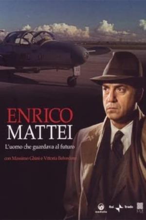 Enrico Mattei L'uomo che guardava al...'s Poster