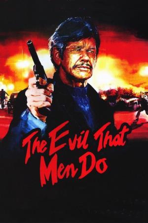The Evil That Men Do's Poster