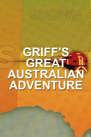 Griff's Great Australian Rail Trip's Poster