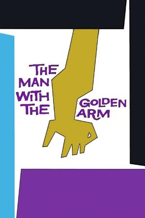 The Man with the Golden Arm's Poster