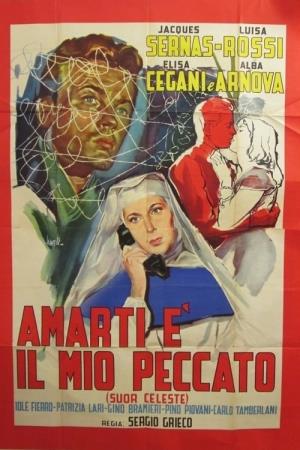 Amarti e' il mio peccato's Poster