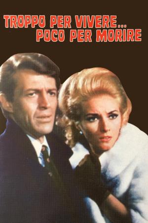 Troppo per vivere... poco per morire's Poster