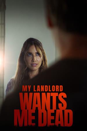 My Landlord Wants Me Dead's Poster