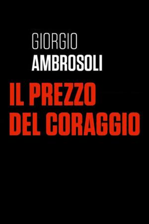 Giorgio Ambrosoli - Il prezzo del...'s Poster