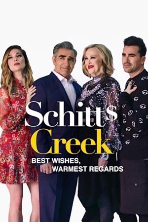 Best Wishes, Warmest Regards: A Schitt's Creek Farewell's Poster
