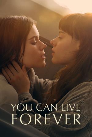 You Can Live Forever's Poster
